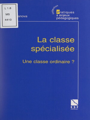 cover image of La classe spécialisée, une classe ordinaire ?